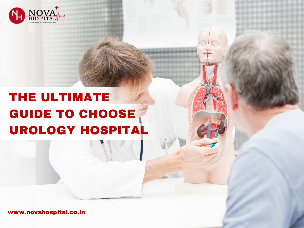 The Ultimate Guide to Choose Best Urology Hospital